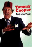 Tommy Cooper: Just Like That