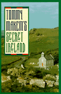 Tommy Makem's Secret Ireland