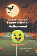 Tommy the Tennis Ball's Spooktacular Halloween