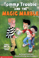Tommy Trouble and His Magic Marble