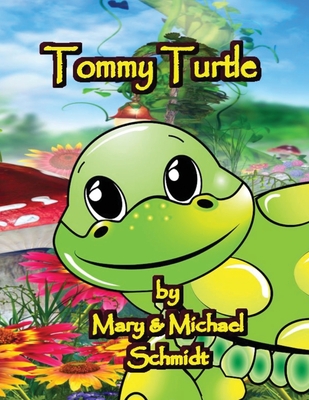 Tommy Turtle - Schmidt, Michael