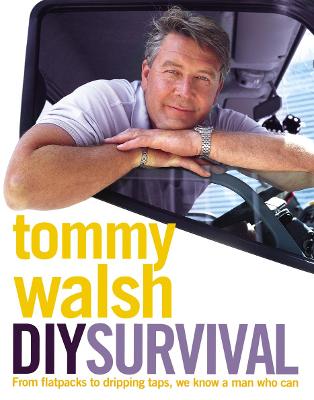 Tommy Walsh's DIY Survival - Walsh, Tommy