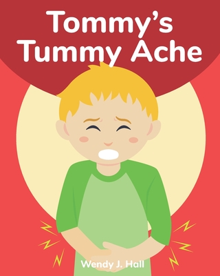 Tommy's Tummy Ache: Mediwonderland - Hall, Wendy J