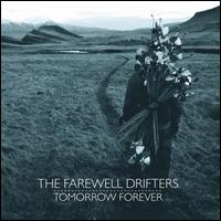 Tomorrow Forever - The Farewell Drifters