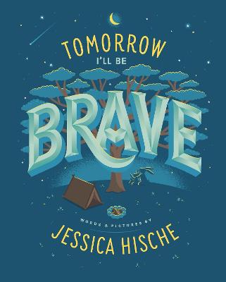 Tomorrow I'll Be Brave - Hische, Jessica