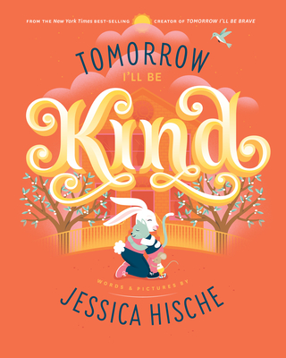 Tomorrow I'll Be Kind - 