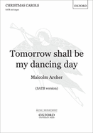 Tomorrow Shall be My Dancing Day: SATB Vocal Score
