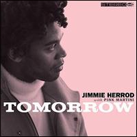 Tomorrow - Jimmie Herrod/Pink Martini