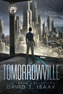 Tomorrowville: Dystopian Science Fiction