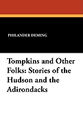 Tompkins and Other Folks: Stories of the Hudson and the Adirondacks