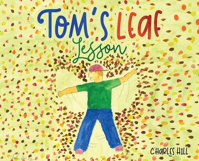Tom's Leaf Lesson - Hill, Charles