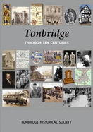 Tonbridge Through Ten Centuries