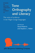 Tone Orthography and Literacy: The Voice of Evidence in Ten Niger-Congo Languages