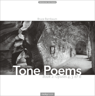 Tone Poems - Book 2: Opuses 4, 5 & 6