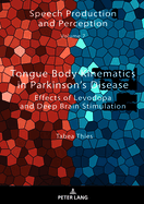 Tongue Body Kinematics in Parkinson's Disease: Effects of Levodopa and Deep Brain Stimulation