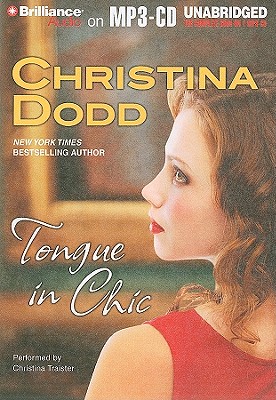 Tongue in Chic - Dodd, Christina, and Traister, Christina (Read by)