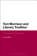 Toni Morrison and Literary Tradition: The Invention of an Aesthetic