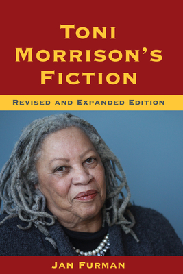 Toni Morrison's Fiction - Furman, Jan