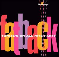 Tonite's an All-Nite Party - Fatback
