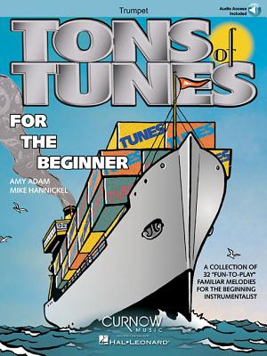 Tons of Tunes for the Beginner: Trumpet - Grade 0.5 to 1 Book/Online Audio - Hannickel, Mike, and Adam, Amy