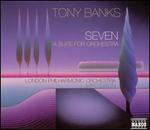 Tony Banks: Seven (A Suite for Orchestra)