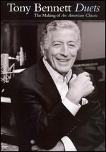 Tony Bennett: Duets - The Making of an American Classic - 