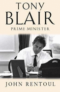 Tony Blair - Rentoul, John