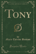 Tony (Classic Reprint)