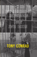 Tony Conrad - Two Degrees of Separation / ?ber zwei Ecken