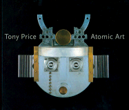 Tony Price: Atomic Art