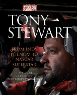 Tony Stewart: From Indy Phenom to NASCAR Superstar