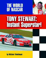 Tony Stewart: Instant Superstar!