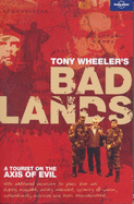 Tony Wheeler's Bad Lands: A Tourist on the Axis of Evil