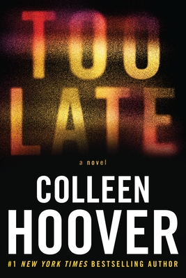 Too Late: Definitive Edition - Hoover, Colleen