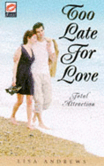 Too Late for Love - Andrews, Lisa