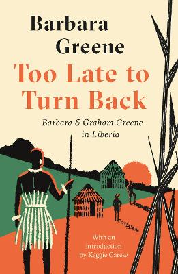 Too Late to Turn Back - Greene, Barbara, and Carew, Keggie (Introduction by)