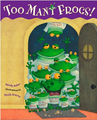 Too Many Frogs - Asher, Sandy