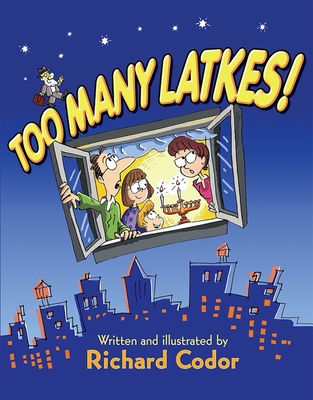 Too Many Latkes! - Codor, Richard