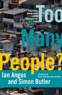 Too Many People?: Population, Immigration, and the Environmental Crisis