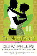 Too Much Drama - Phillips, Debra