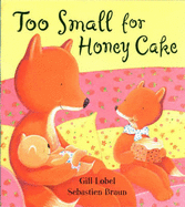 Too Small For Honey Cake - Lobel, Gill