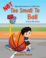 Too Small to Ball? A true-life story