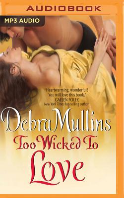 Too Wicked to Love - Mullins, Debra, and Mule, Kitty (Read by)