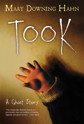 Took: A Ghost Story - Hahn, Mary Downing