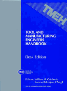 Tool and Manufacturing Engineers' Handbook v. 1-5; Desk Edition - Cubberly, W. (Editor), and Bakerjian, R. (Editor)