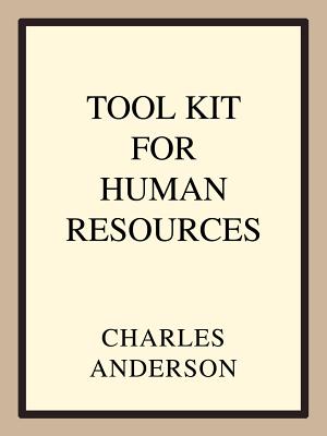 Tool Kit for Human Resources - Anderson, Charles