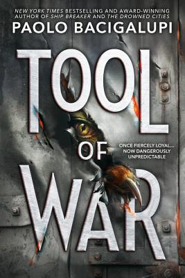 Tool of War - Bacigalupi, Paolo