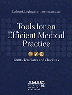 Tools for an Efficient Medical Practice: Forms, Templates, and Checklists