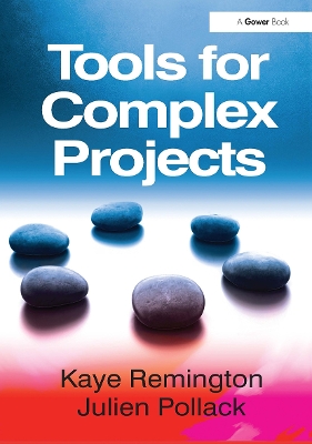Tools for Complex Projects - Remington, Kaye, and Pollack, Julien