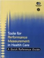 Tools for Performance Measurement in Health Care: Quick Reference Guide